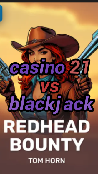 casino 21 vs blackjack-w4cy2mdjlx2bf.com